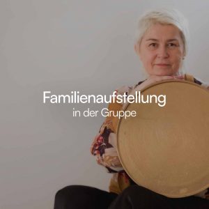 Familienaufstellung in der Gruppe